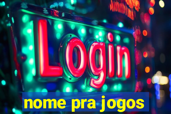 nome pra jogos